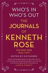 Rose Kenneth Who's In Who's Out: The Journals of Kenneth Rose