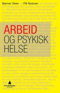 Arbeid Og Psykisk Helse Av Pål Nystuen, Bjørnar Olsen