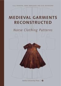 Ostergard Else Medieval Garments Reconstructed