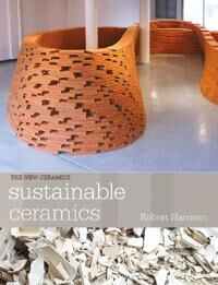 Harrison, Robert Sustainable Ceramics (1789940303)