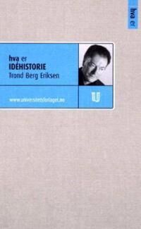 Hva Er Idéhistorie Av Trond Berg Eriksen