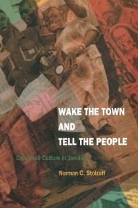 Wake The Town And Tell The People Av Norman C. Stolzoff