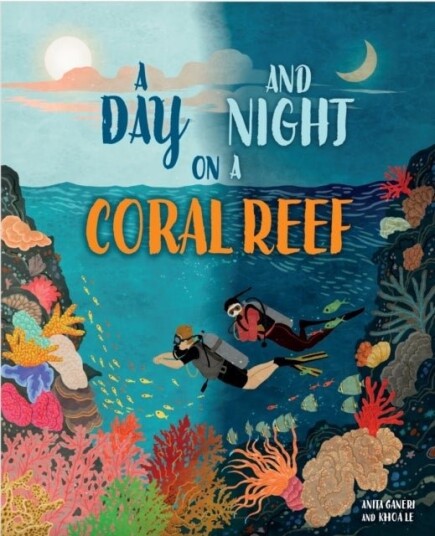 A Day and Night: On a Coral Reef A Day and Night: On a Coral Reef