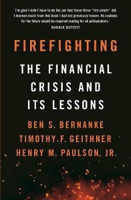 Firefighting Av Ben S. Bernanke, Timothy F. Geithner, Henry M. Paulson Jr.