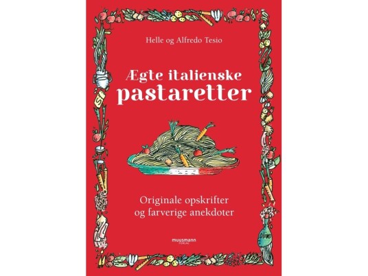 Ægte Italienske Pastaretter | Helle Tesio & Alfredo Tesio | Språk: Dansk