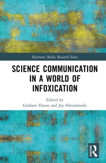 Science Communication in a World of Infoxication Science Communication in a World of Infoxication