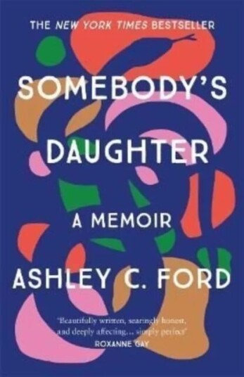Somebody'S Daughter Av Ashley C Ford