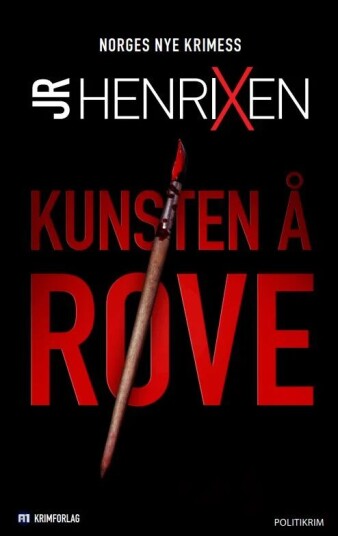 Kunsten Å Røve Av J.R. Henrixen Kunsten Å Røve Av J.R. Henrixen