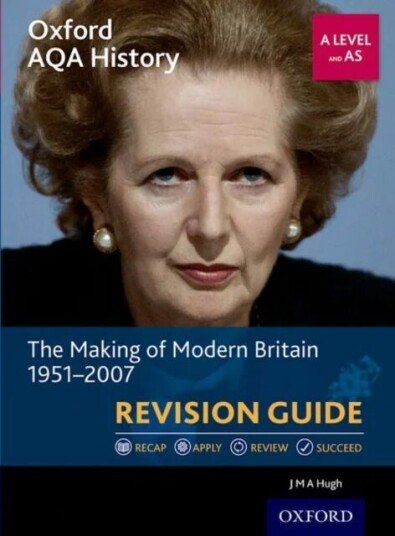 Oxford Aqa History For A Level: The Making Of Modern Britain 1951-2007 Revision Guide Av J M A (Author) Hugh