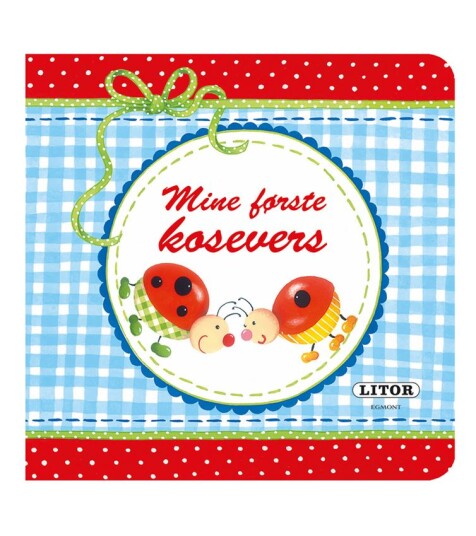 Pekebok Mine første kosevers