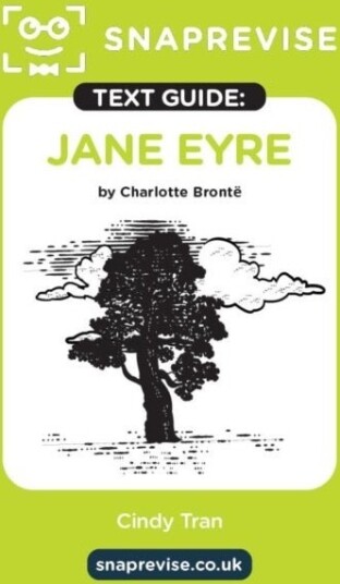 SnapRevise Jane Eyre Text Guide for English Literature SnapRevise Jane Eyre Text Guide for English Literature