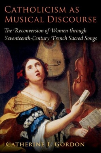 Catholicism as Musical Discourse The Reconversion of Women through SeventeenthCentury French Sacred Songs