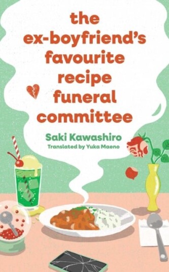 The Ex Boyfriend's Favourite Recipe Funeral Committee