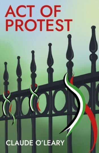 Act of Protest A Novel