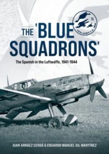 The 'Blue Squadrons' Av Juan Arraez Cerda, Eduardo Manuel Gil Martinez