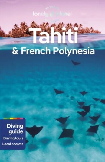 Lonely Planet Tahiti & French Polynesia Av Lonely Planet, Celeste Brash, Jean-Bernard Carillet, Ashley Harrell