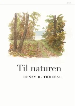 Til Naturen Av Henry D. Thoreau