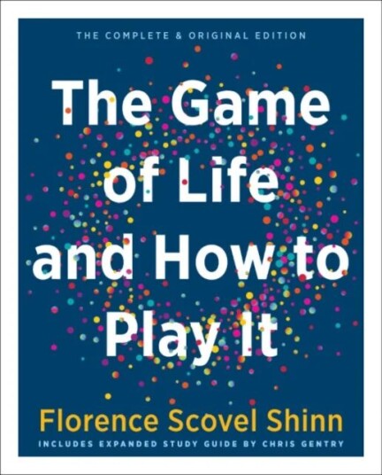 The Game Of Life And How To Play It Av Florence Scovel (Florence Scovel Shinn) Shinn