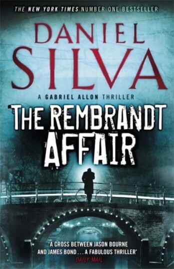 The Rembrandt Affair Av Daniel Silva The Rembrandt Affair Av Daniel Silva