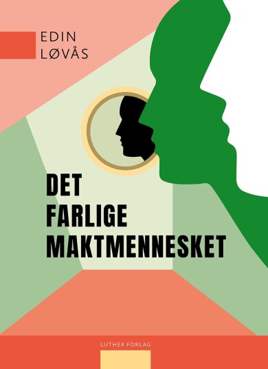Det farlige maktmennesket Det farlige maktmennesket