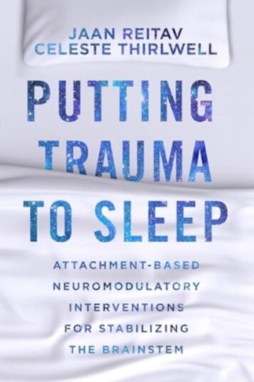 Putting Trauma to Sleep  AttachmentBased Neuromodulatory Interventions for Stabilizing the Brainstem