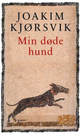 Min Døde Hund Av Joakim Kjørsvik