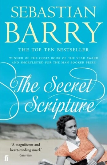 The Secret Scripture Av Sebastian Barry The Secret Scripture Av Sebastian Barry