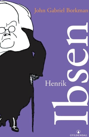 John Gabriel Borkman Av Henrik Ibsen