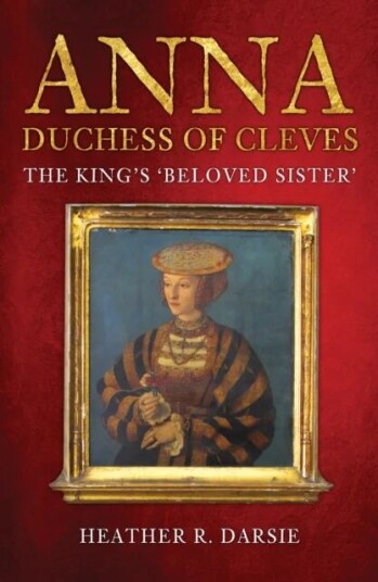Anna, Duchess Of Cleves Av Heather R. Darsie