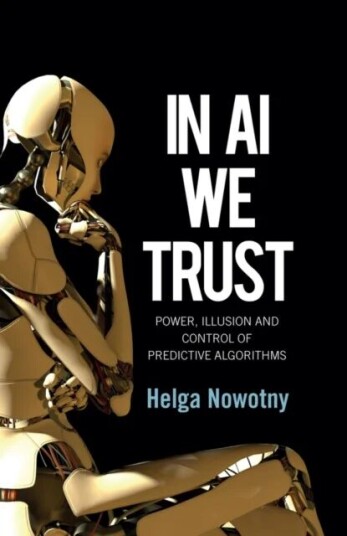 In Ai We Trust Av Helga (Swiss Federal Institute Of Technology (Eth) Zurich) Nowotny
