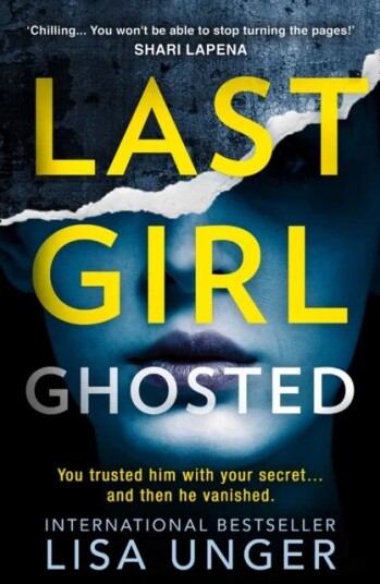Last Girl Ghosted Av Lisa Unger
