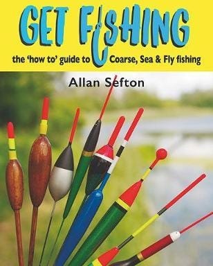 Get Fishing  the 'how to' guide to Coarse, Sea and Fly fishing