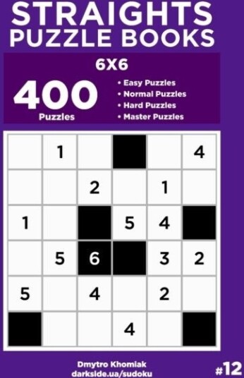 Straights Puzzle Books - 400 Easy to Master Puzzles 6x6 (Volume 12)