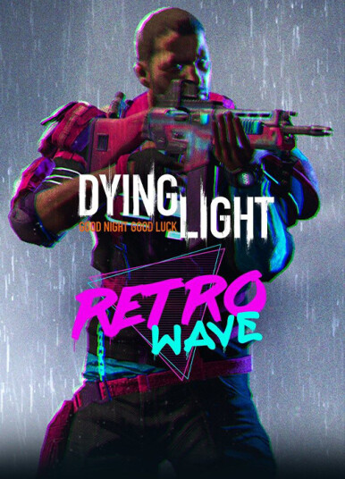 Dying Light - Retrowave Bundle (PC)