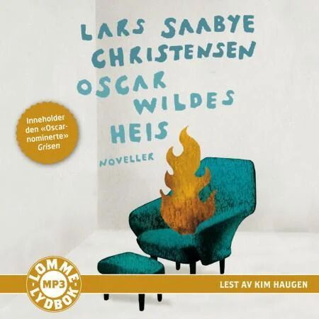 Oscar Wildes Heis Av Lars Saabye Christensen