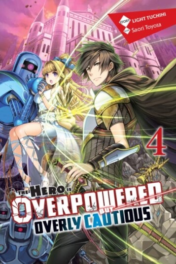 The Hero Is Overpowered But Overly Cautious, Vol. 4 (Light Novel) Av Light Tuchihi