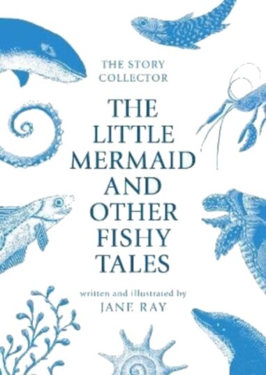 The Little Mermaid And Other Fishy Tales Av Jane Ray
