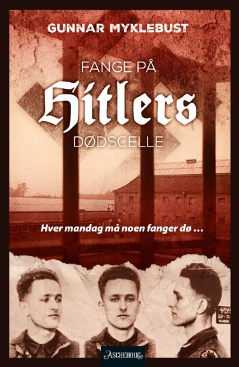 Fange på Hitlers dødscelle av Gunnar Myklebust