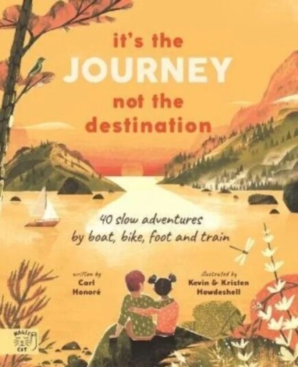 It'S The Journey Not The Destination Av Carl Honore