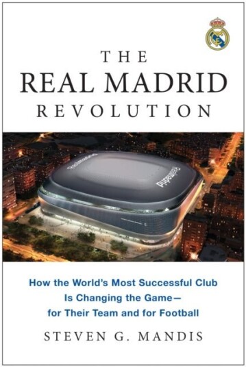 The Real Madrid Revolution The Real Madrid Revolution