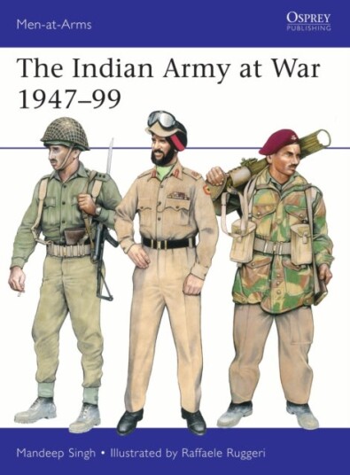 The Indian Army at War 1947¿99 The Indian Army at War 1947¿99