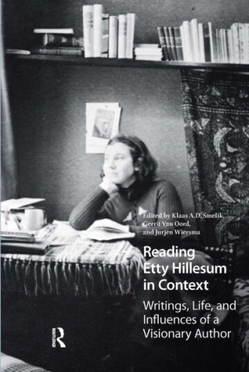Reading Etty Hillesum in Context Reading Etty Hillesum in Context