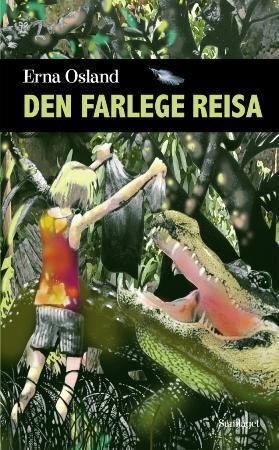 Den Farlege Reisa Av Erna Osland Den Farlege Reisa Av Erna Osland