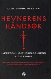 Hevnerens håndbok : lærebok i gjengjeldelsens edle kunst (Innbundet) Pent brukt bok