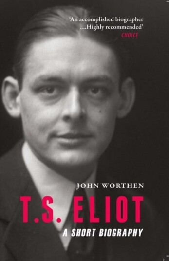 T.S. Eliot A Short Biography T.S. Eliot A Short Biography