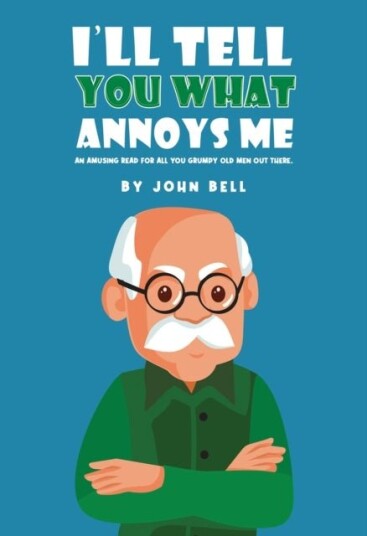 I'll Tell You What Annoys Me I'll Tell You What Annoys Me