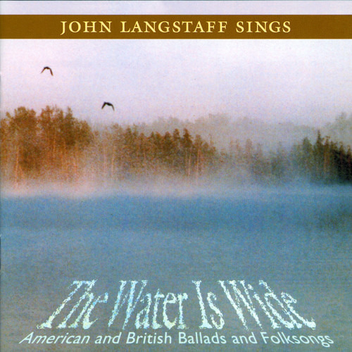 John Langstaff  Water Is Wide: American & British Ballads & Folk  CD
