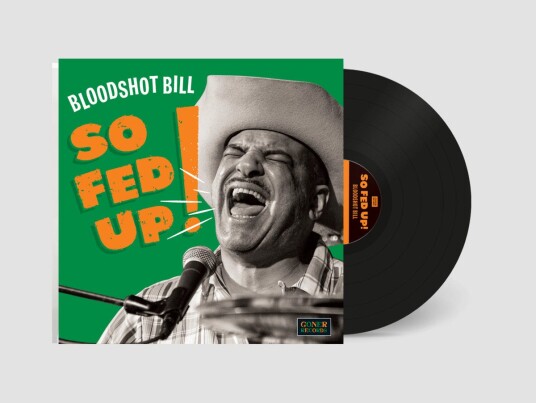 Bloodshot Bill  So Fed Up!  LP/Vinyl