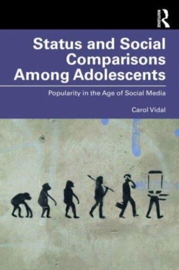 Status and Social Comparisons Among Adolescents Popularity in the Age of Social Media