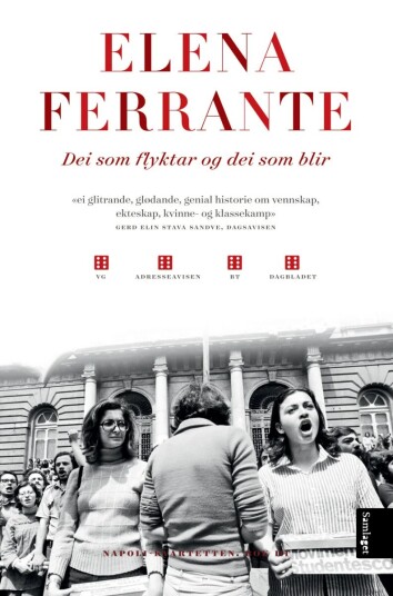 Dei som flyktar og dei som blir - Elena Ferrante: Roman i Napoli-kvartetten Dei som flyktar og dei som blir - Elena Ferrante: Roman i Napoli-kvartetten